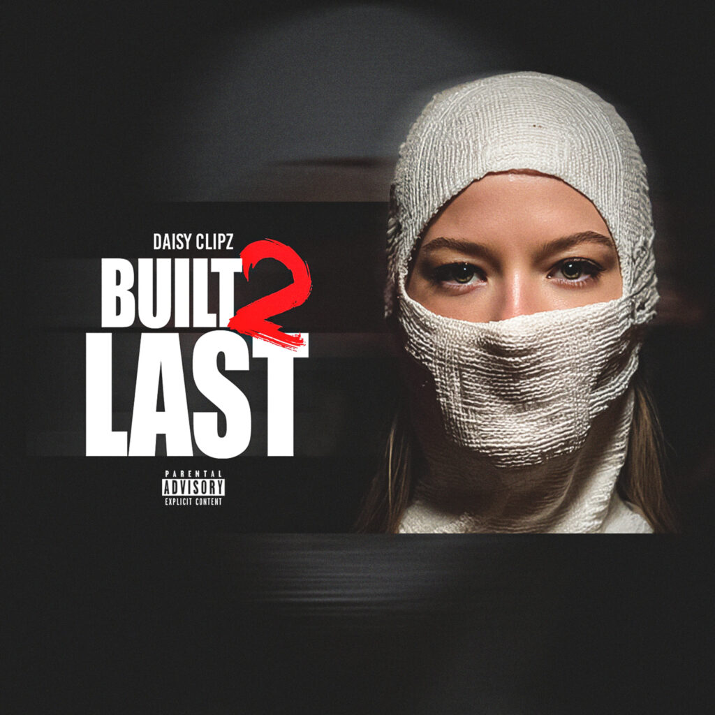 Cover artwork for Daisy Clipz – Built 2 Last