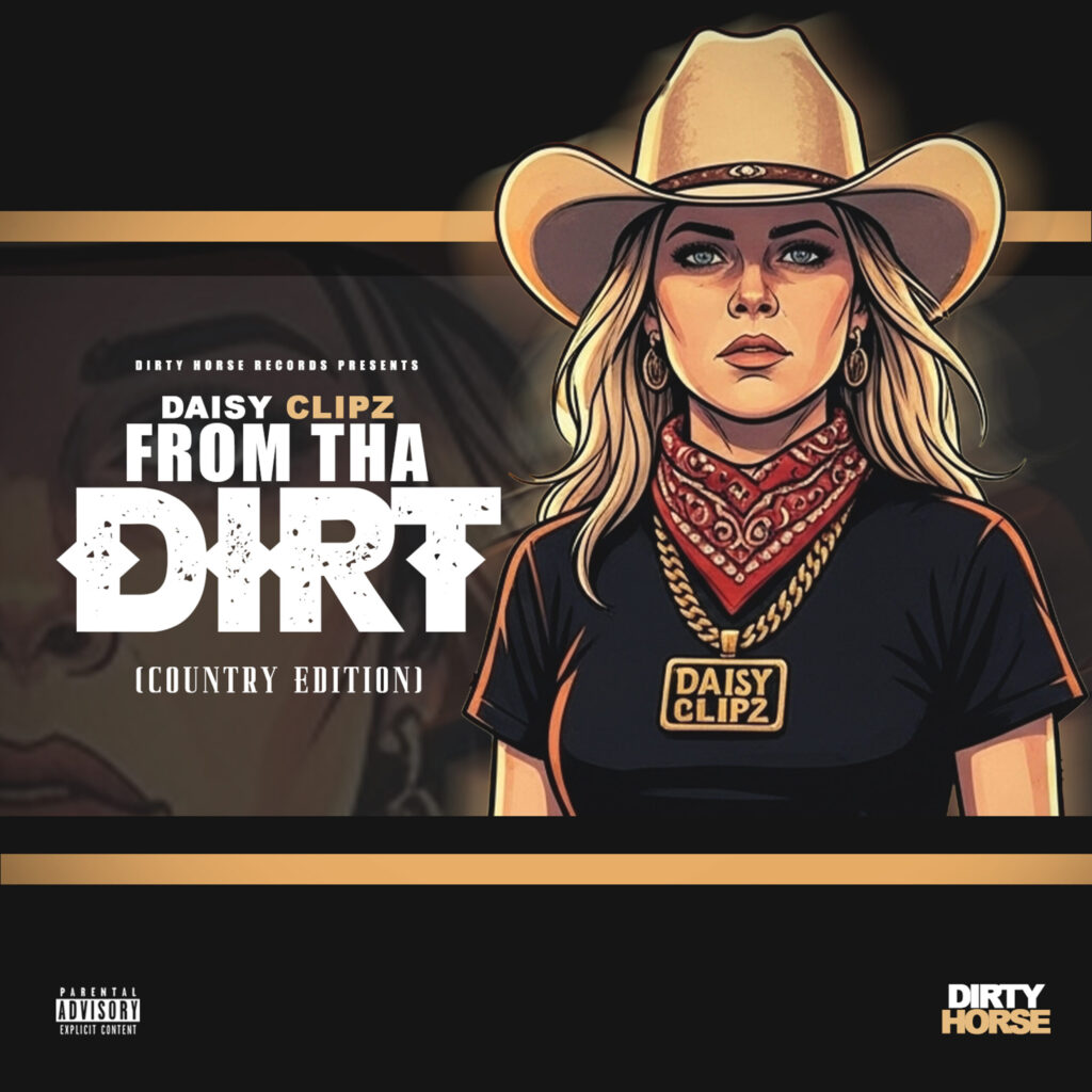 Cover artwork for Daisy Clipz – From Tha Dirt (Country Edition)